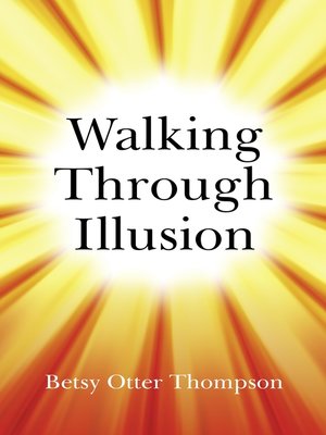cover image of Walking Through Illusion